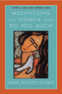 Meditations for Women Who Do Too Much (Revised)
